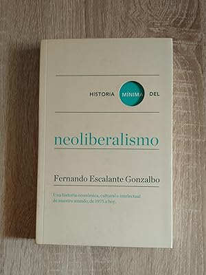 Bild des Verkufers fr HISTORIA MINIMA DEL NEOLIBERALISMO zum Verkauf von Libreria Bibliomania