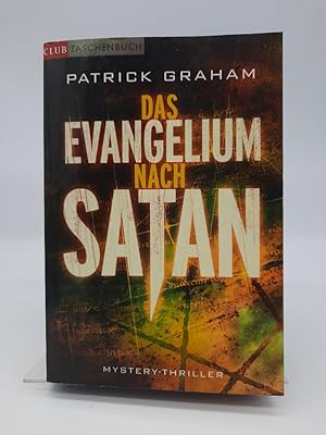 Das Evangelium nach Satan : Roman ; [Mystery-Thriller]. Patrick Graham. Dt. von Adam Hall / Club-...