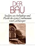 Der Bau: Studien zur Architektur und Plastik des ersten Goetheanum.