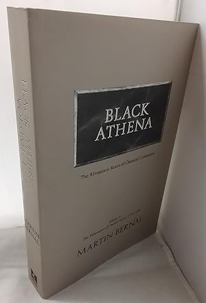 Seller image for Black Athena. The Afroasiatic Roots of Classical Civilization. Volume I: The Fabrication of Ancient Greece 1785-1985. for sale by Addyman Books