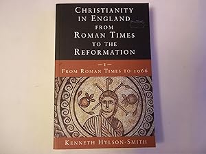 Bild des Verkufers fr Christianity in England from Roman Times to the Reformation. Volume 1. From Roman Times to 1066. zum Verkauf von Carmarthenshire Rare Books