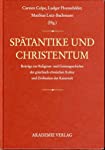 Seller image for Sptantike und Christentum: Beitrge zur Religions- und Geistesgeschichte der Griechisch-Rmischen Kultur und Zivilisation der Kaiserzeit. for sale by Wissenschaftl. Antiquariat Th. Haker e.K