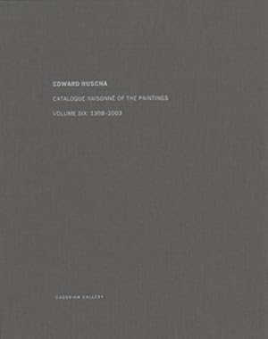 Seller image for Edward Ruscha : Catalogue Raisonn of the Paintings, 1998-2003 for sale by GreatBookPrices