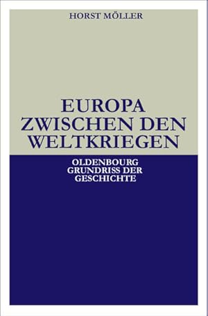 Immagine del venditore per Europa zwischen den Weltkriegen (Grundriss der Geschichte, 21) venduto da Wissenschaftl. Antiquariat Th. Haker e.K