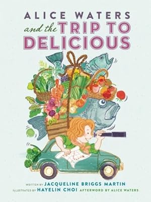 Seller image for Alice Waters and the Trip to Delicious for sale by GreatBookPrices