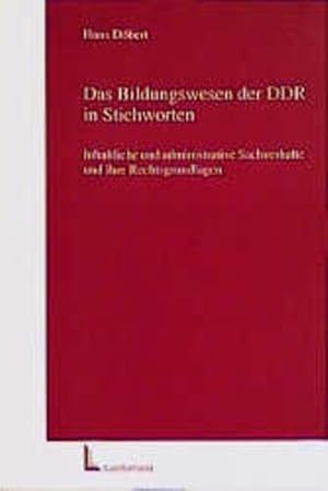 Das Bildungswesen der DDR in Stichworten - Inhaltliche und administrative Sachverhalte und ihre R...