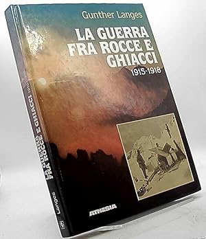 La guerra fra rocce e ghiacci 1915-1918