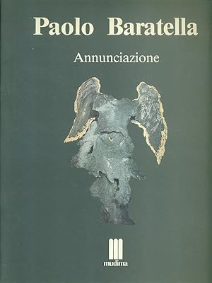 Bild des Verkufers fr Paolo Baratella Annunciazione zum Verkauf von Librodifaccia