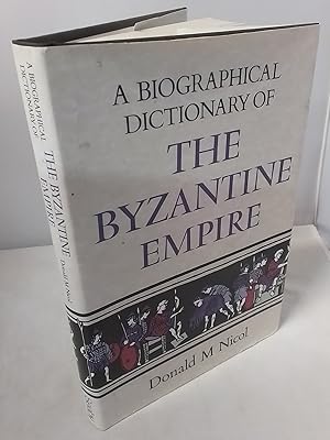 Bild des Verkufers fr The Byzantine Empire. A Biographical Dictionary of. zum Verkauf von Addyman Books