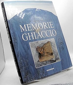 Memorie nel ghiaccio - Ghiacciai che scoprono la storia il fronte dell'Ortles, 1915 - 1918