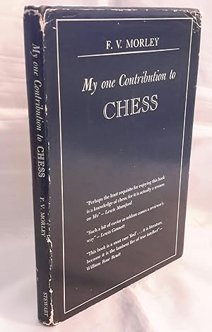 My One Contribution to Chess. A VERY FUNNY SIGNED PRESENTATION COPY.