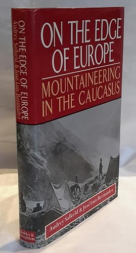 Image du vendeur pour On The Edge of Europe. Mountaineering in the Caucasus. FIRST EDITION. mis en vente par Addyman Books