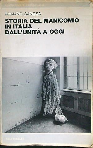 Bild des Verkufers fr Storia del manicomio in Italia dall'unita' a oggi zum Verkauf von Librodifaccia