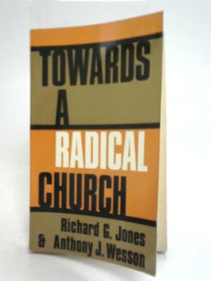 Bild des Verkufers fr Towards A Radical Church zum Verkauf von World of Rare Books
