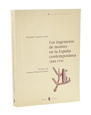 Seller image for LOS INGENIEROS DE MONTES EN LA ESPAA CONTEMPORNEA (1848-1936) for sale by Librera Monogatari