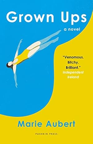 Seller image for Grown Ups: Venomous. Bitchy. Brilliant. Independent Ireland for sale by WeBuyBooks