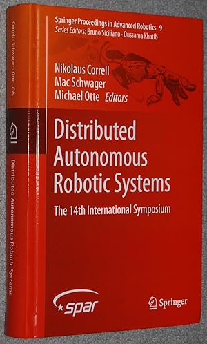 Distributed Autonomous Robotic Systems : The 14th International Symposium (Springer Proceedings i...