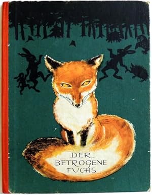 Der betrogene Fuchs;