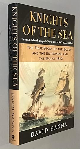 Seller image for Knights of the Sea: The True Story of the Boxer and the Enterprise and the War of 1812 for sale by Elder Books