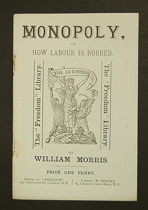 Seller image for Monopoly, or how Labour is Robbed. The "Freedom" Library. for sale by Forest Books, ABA-ILAB