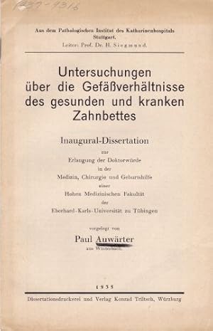 Untersuchungen über die Gefäßverhältnisse des gesunden und kranken Zahnbettes. Inaugural-Disserta...