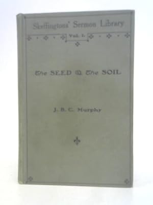 Seller image for The Seed and the Soil for sale by World of Rare Books