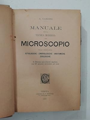 Manuale per la tecnica moderna del microscopio nelle osservazioni istiologiche, embriologiche, an...