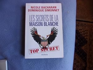 Bild des Verkufers fr Les secrets de la maison blanche zum Verkauf von arobase livres