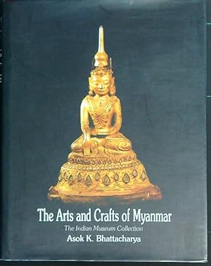 The Arts and Crafts of Myanmar