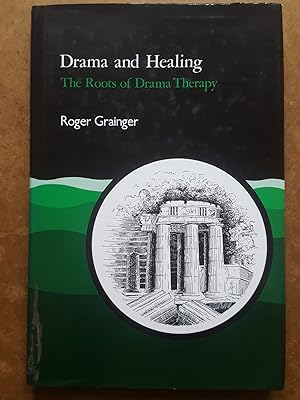 Seller image for Drama and Healing: The Roots of Dramatherapy. for sale by Homeless Books