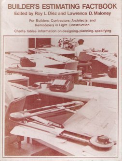 Seller image for Builder's estimating factbook: For builders, contractors, architects, and remodelers in light construction : [charts, tables, information on designing, planning, specifying] for sale by Redux Books