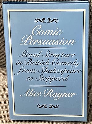 Comic Persuasion, Moral Structure in British Comedy from Shakespeare to Stoppard