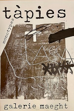 ANTONI TAPIES: Monotypes - Galerie Maeght, 50 x 74 cm POSTER