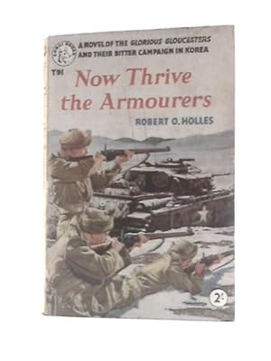 Seller image for Now Thrive The Armourers. for sale by World of Rare Books