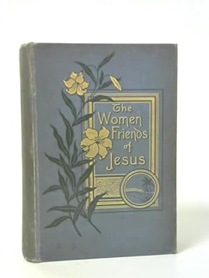 Imagen del vendedor de The Women Friends of Jesus a la venta por World of Rare Books