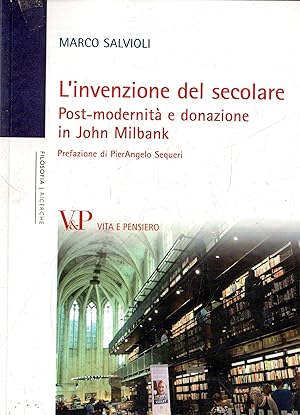 L' invenzione del secolare : post-modernità e donazione in John Milbank