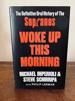 Seller image for Woke Up This Morning: The Definitive Oral History of the Sopranos [FIRST EDITION, FIRST PRINTING] for sale by Vero Beach Books