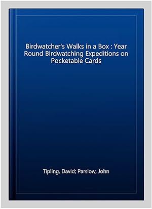 Seller image for Birdwatcher's Walks in a Box : Year Round Birdwatching Expeditions on Pocketable Cards for sale by GreatBookPricesUK