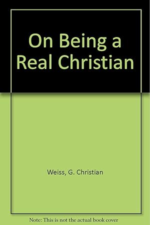 Image du vendeur pour On Being a Real Christian mis en vente par Redux Books