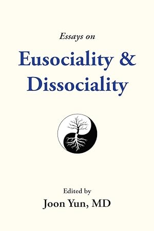 Imagen del vendedor de Essays on Eusociality & Dissociality a la venta por Redux Books