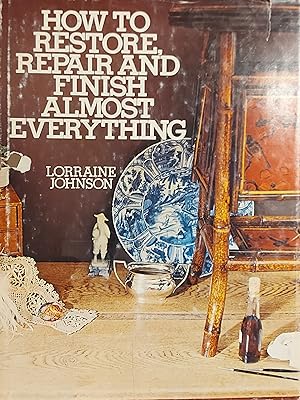 Seller image for How to Restore, Repair, and Finish Almost Everything for sale by Mister-Seekers Bookstore