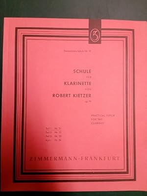 Bild des Verkufers fr Schule fr Klarinette von Robert Kietzer: op. 79. Teil 1. (= Zimmermann-Schule Nr. 31). zum Verkauf von Antiquariat Seitenwechsel