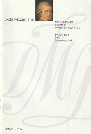 Seller image for ACTA MOZARTIANA 50. Jahrgang Heft 3 / 4 Dezember 2003 Mitteilungen der Deutschen Mozart-Gesellschaft e.V. for sale by Programmhefte24 Schauspiel und Musiktheater der letzten 150 Jahre