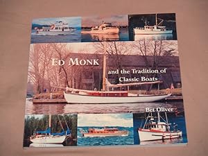 Imagen del vendedor de Ed Monk and the Tradition of Classic Boats a la venta por Pacific Rim Used Books  LLC