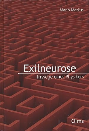 Imagen del vendedor de Exilneurose. Irrwege eines Physikers. a la venta por Antiquariat Lenzen