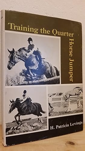 Seller image for Training the Quarter Horse Jumper for sale by Losaw Service