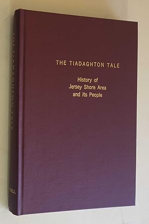 Image du vendeur pour The Tiadaghton Tale: History of Jersey Shore Area and its People mis en vente par Maynard & Bradley