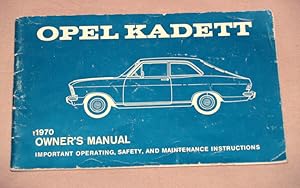 Bild des Verkufers fr Opel Kadett 1970 Owner's Manual zum Verkauf von Pacific Rim Used Books  LLC