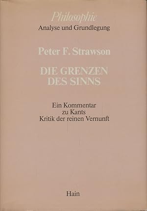 Bild des Verkufers fr Die Grenzen des Sinns. Ein Kommentar zu Kants "Kritik der reinen Vernunft". Aus dem Englischen von Ernst Michael Lange. zum Verkauf von Antiquariat Lenzen