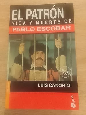 El Patrón. Vida y muerte de Pablo Escobar